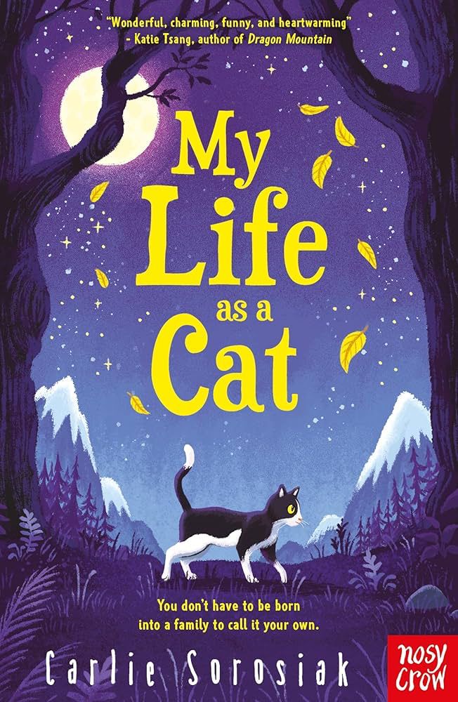 Book cover for My Life as a Cat by Carlie Sorosiak