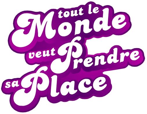 logo de l'emission "Tout le monde veut prendre sa place"