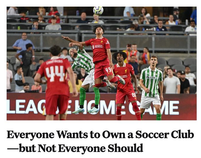 Everyone Wants to Own a Soccer Club—but Not Everyone Should