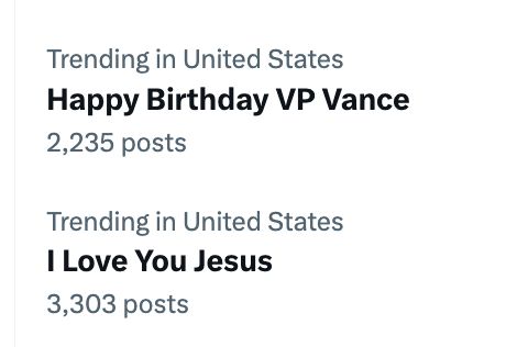 X trending topics: "Happy Birthday JD Vance" and "I Love You Jesus"
