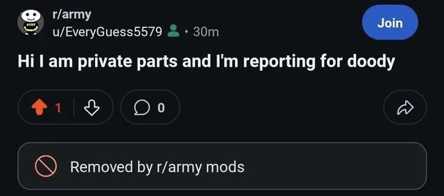 r/army
Hi I am private parts and I'm reporting for doody

Removed by r/army mods