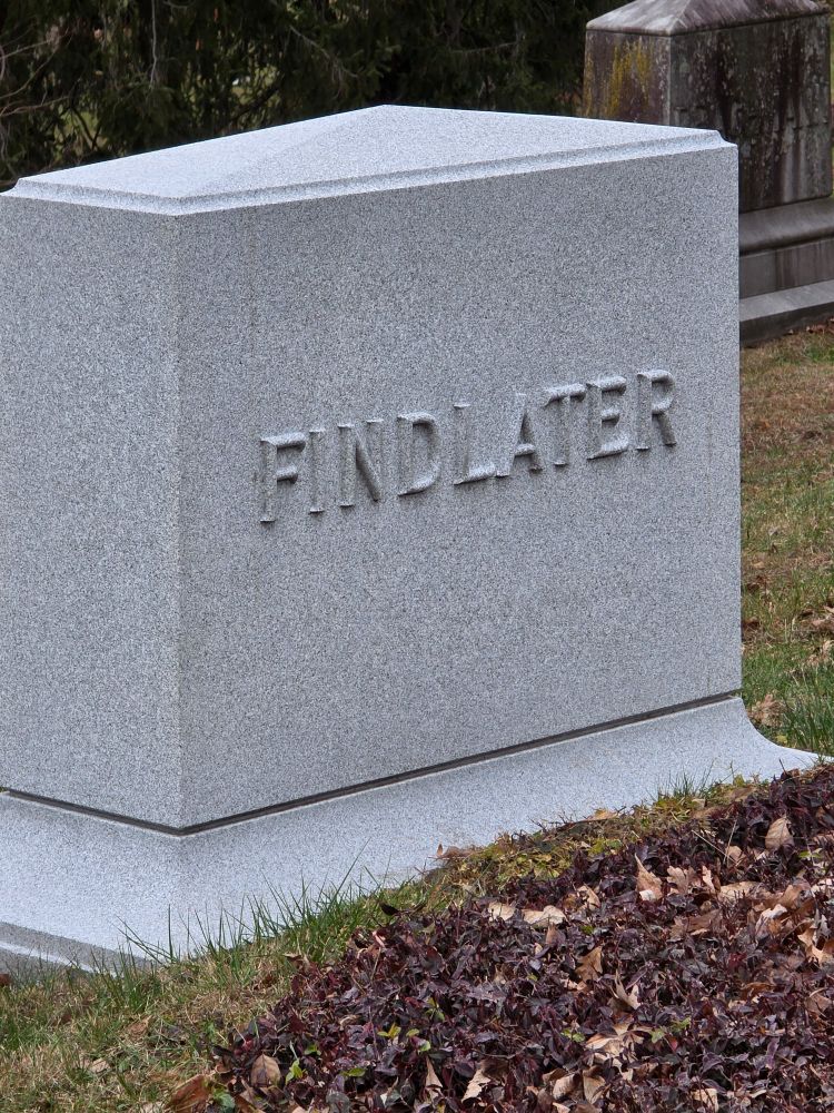 A headstone that reads "FINDLATER"