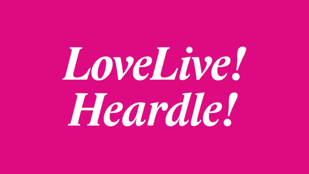 Love Live! Heardle - Daily Love Live! song intro game