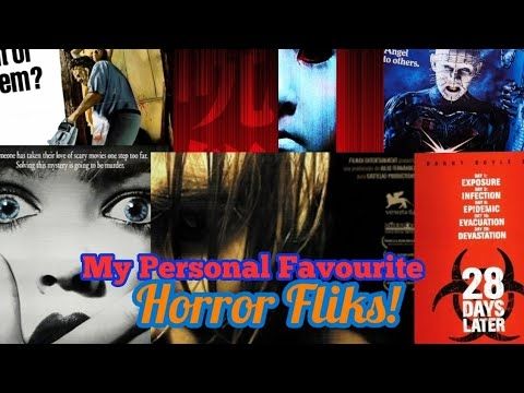 My Personal Favourite Horror Fliks!