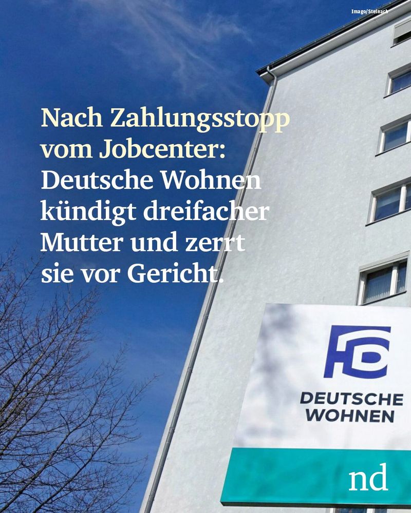 Nach Zahlungsstopp vom Jobcenter: Deutsche Wohnen kündigt dreifacher Mutter und zerrt sie vor Gericht.