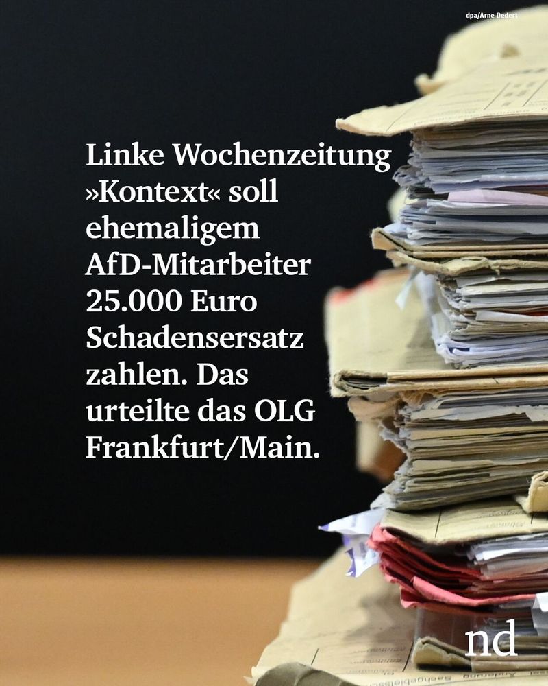 Linke Wochenzeitung »Kontext« soll ehemaligem AfD-Mitarbeiter 25.000 Euro Schadensersatz zahlen. Das urteilte das OLG Frankfurt/Main.