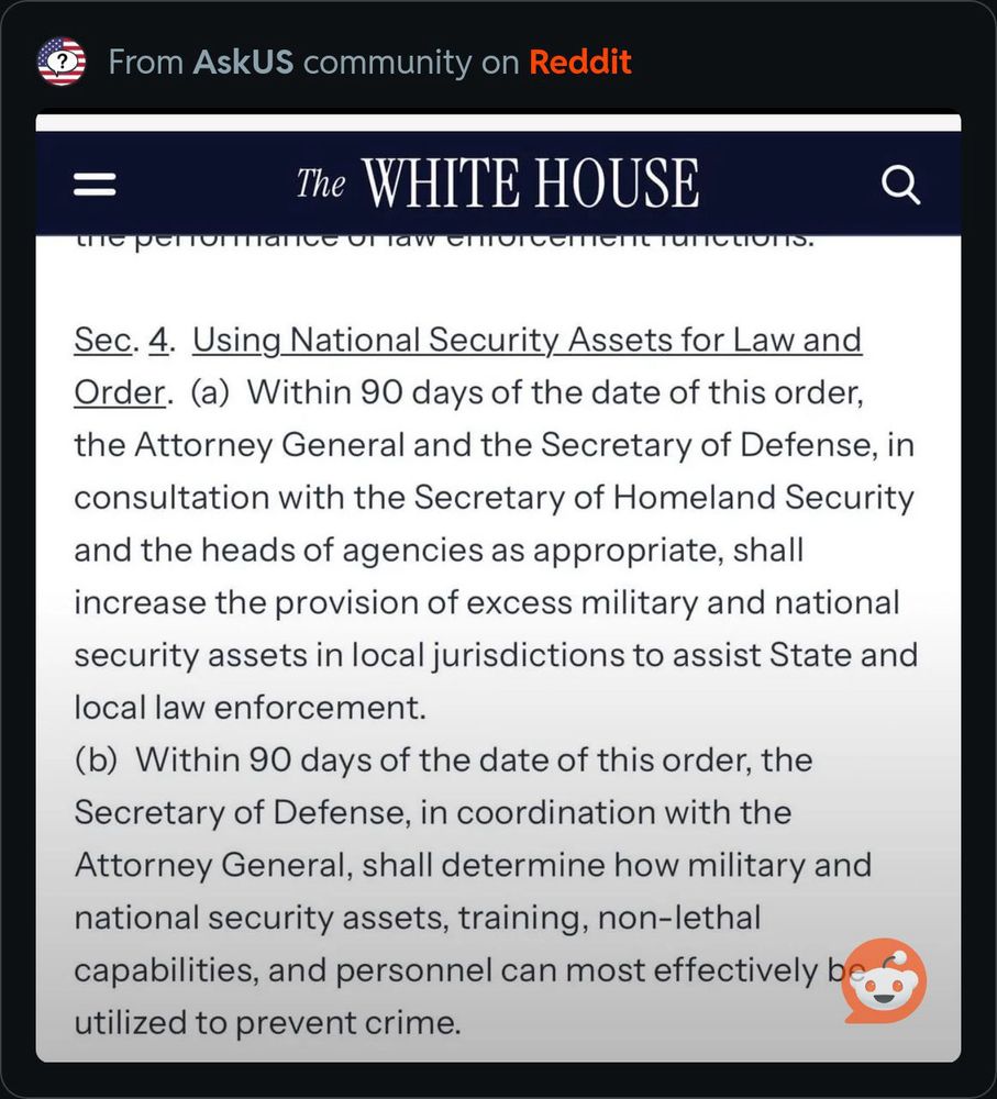 Sec. 4. Using National Security Assets for Law and Order. (a) Within 90 days of the date of this order, the Attorney General and the Secretary of Defense, in consultation with the Secretary of Homeland Security and the heads of agencies as appropriate, shall increase the provision of excess military and national security assets in local jurisdictions to assist State and local law enforcement. (b) Within 90 days of the date of this order, the Secretary of Defense, in coordination with the Attorney General, shall determine how military and national security assets, training, non-lethal capabilities, and personnel can most effectively b utilized to prevent crime.