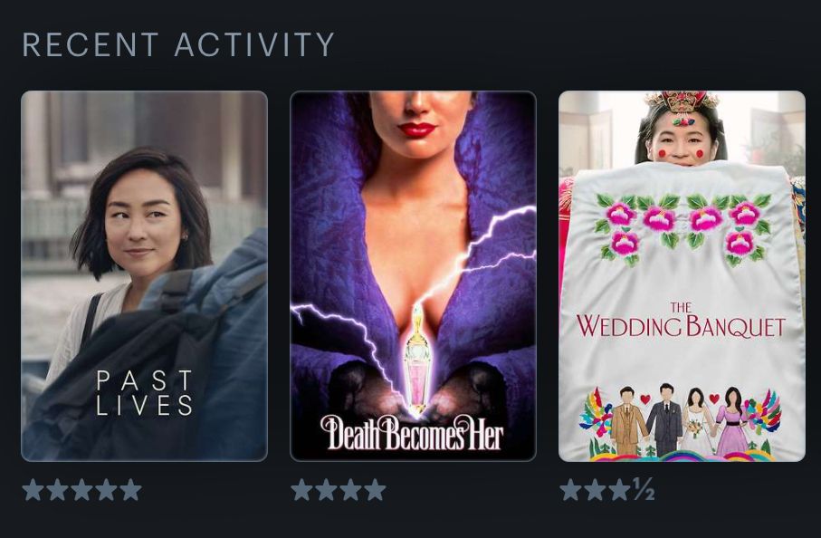 Letterboxd recent activity with movie posters for Past Lives, Death Becomes Her and the Wedding Banquet (2025)