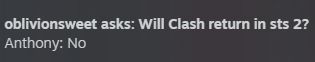 a screenshot of the febuary neowsletter's Q&A section in which oblivionsweet asks if clash with return and anthony answers no