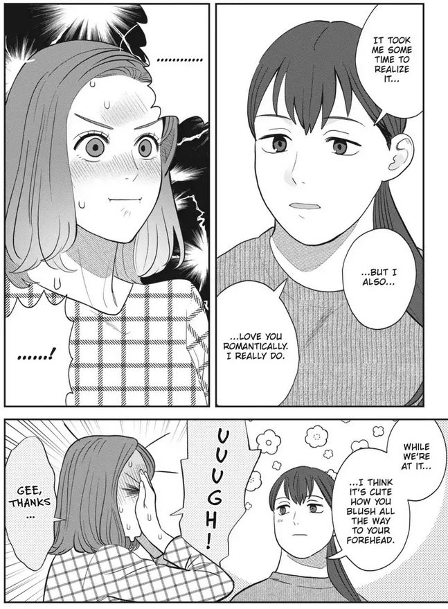 An out of context panel from "She Loves to Cook, She Loves to Eat". Kasuga is talking to Nomoto, and she says, "It took me some time to realize it... but I also... love you romantically. I really do." Nomoto reacts by blushing intensely, giving a :| face. "While we're at it," Kasuga says, "...I think it's cute how you blush all the way to your forehead." "UGH!" Nomoto says, slapping her face, "Gee, thanks..."