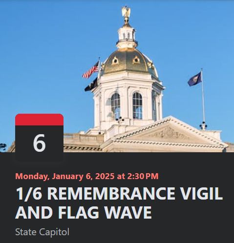 Facebook event for a "1/6 Remembrance Vigil and Flag Wave" at the State Capitol in Concord, NH on January 6, 2025.