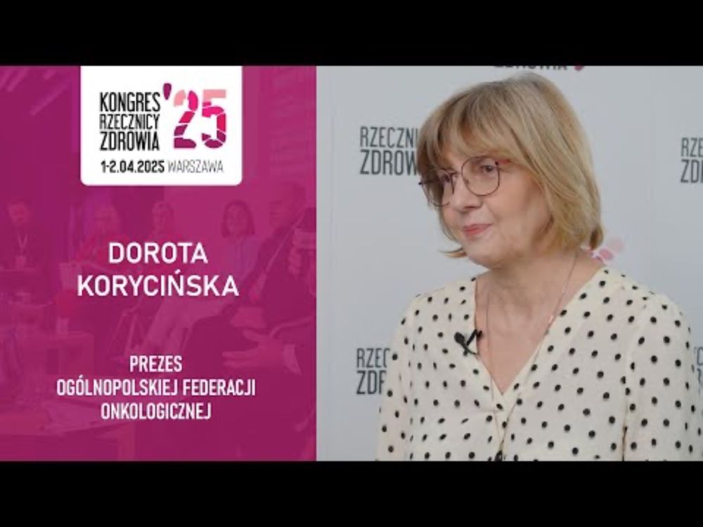 Dorota Korycińska #rzecznicyzdrowia2025 | jakość opieki w placówkach onkologicznych oceni #NFZ