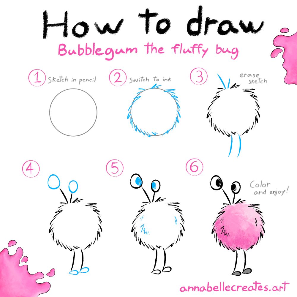 Tutorial to draw the fluffy pink bug: start by sketching a circle in pencil. Then switch to ink and draw short lines around the sketch in a circular motion to give the illusion of fur, then erase the sketch. Next, draw 4 longer lines: 2 on top for the eyes, 2 underneath for the legs. Add flat circles for the feet, and ball for the eyes. Then add pupils, and some more texture to the fur. Color and you're done!