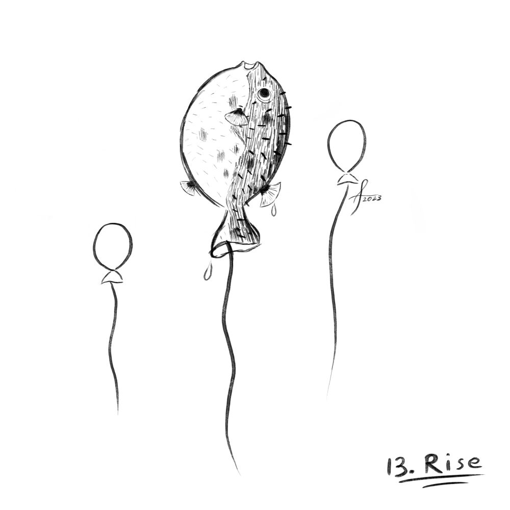 Drawing of 3 balloons, in black and white, the middle one actually being a pufferfish floating like a balloon attached by a string. A prompt, "rise" and a number, 13, is written in a corner to indicate the date and theme of the Inktober day.