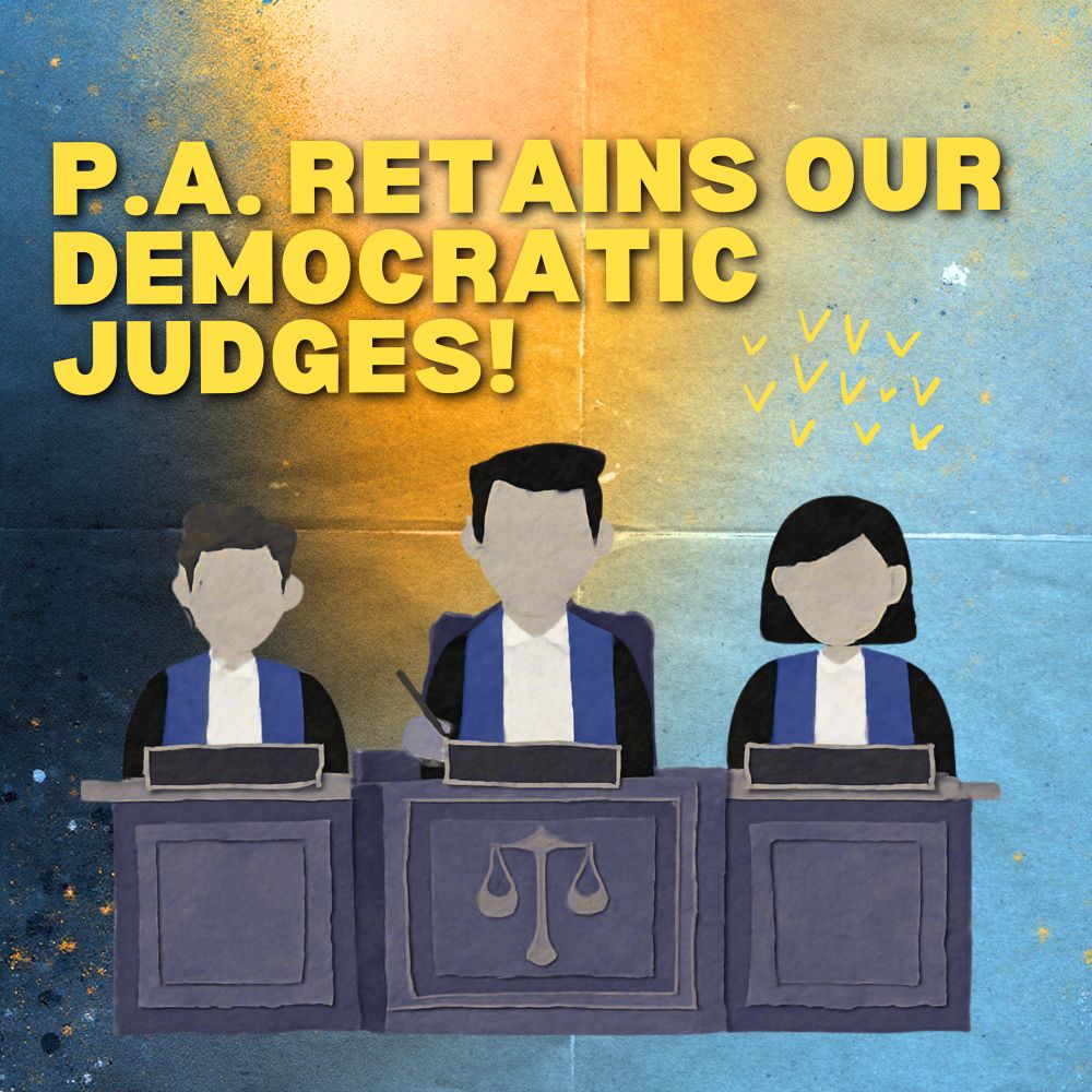 Illustrated image of three judges with gavels, wearing robes, on a textured blue and orange background. Yellow text reads "P.A. Retains Our Democratic Judges!"