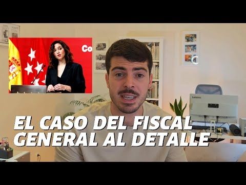 🚨 La pareja de Ayuso, el Fiscal y el juez: LOS DETALLES DEL CASO DEL FISCAL GENERAL DEL ESTADO.