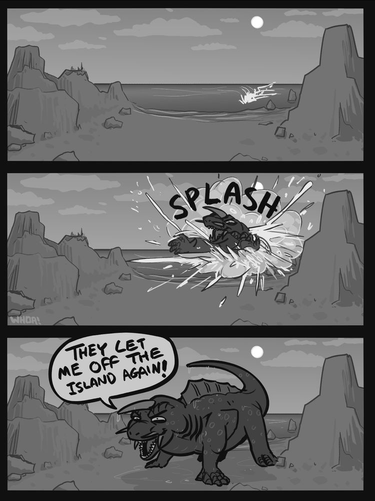 A 3 panel digital grey scale comic. Panel 1 is a generic rocky beach.  In the water there is something moving rapidly towards the shore leaving a wake. The second panel is identical except Jiger is jumping out of the water. She is grinning maniacally. The third panel is the same again, now with Jiger standing on land and looking forward with the same expression. She is saying: "They let me off the island again!"
