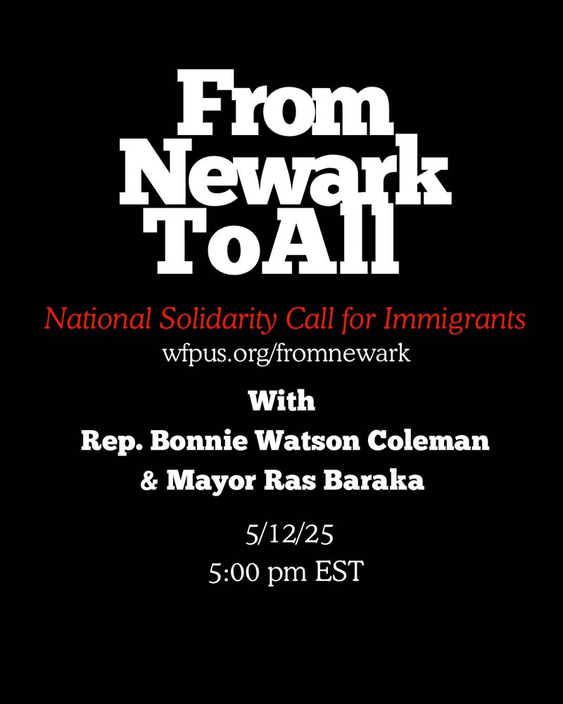 Tonight at 5:00PM eastern, hear from Mayor Ras Baraka about what happened at ICE last week in Newark! Mass call go to wfpus.org/fromnewark to rsvp 