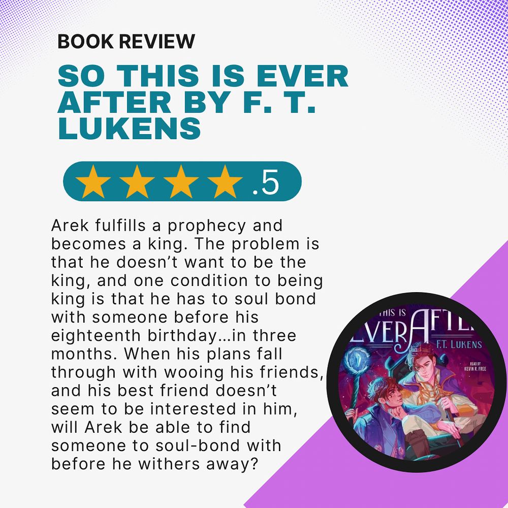 BOOK REVIEW

Rating: ⭐️⭐️⭐️⭐️.5

Author: F.T. Lukens (@ftlukens)

Title: So this is Ever After

Review:
I really did enjoy this book. The characters were a hoot and so relatable! I really liked the incorporation of humor, but the only downside I saw was that some of the humor felt a little forced. The love story was adorable, and I felt like Arek really deserved his happily ever after. The author did a great job with really making the reader feel the emotion of the characters. I highly recommend this book to those who like a fast comedy romantasy!

Synopsis:
On the post

Tropes:
🐉 Male main characters
🐉 Humor galore
🐉 Adventure and magic
🐉 Romance
🐉 Mythical creatures
🐉 Best friends to lovers
🐉 Does he love me?
🐉 Mission to save a king
🐉 LGBTQIA+

Have you read this book? If so, what were your thoughts?