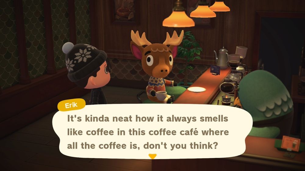 My Animal Crossing villager Erik: "It's kinda neat how it always smells like coffee in this coffee cafe where all the coffee is, don't you think?"