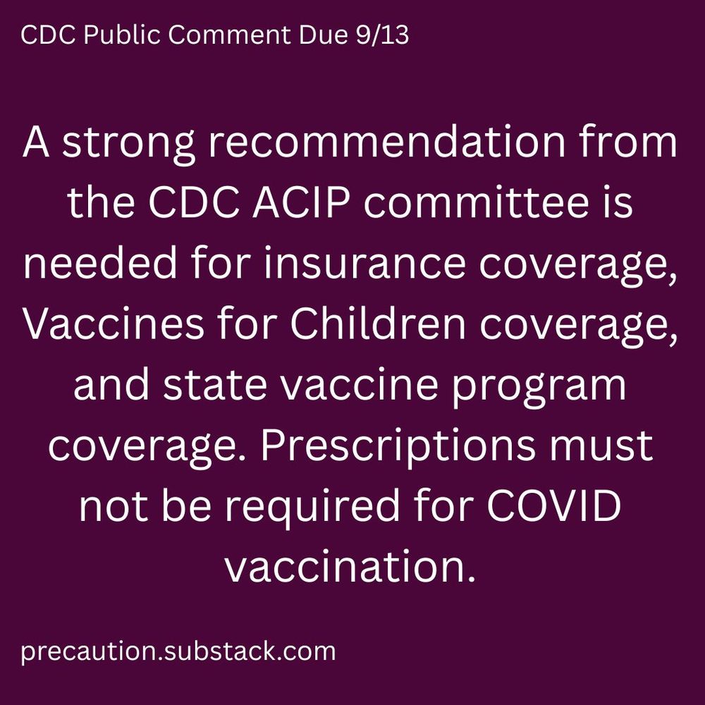 White text on a wine-colored background: CDC Public Comment Due 9/13; A strong recommendation from the CDC ACIP committee is needed for insurance coverage, Vaccines for Children coverage, and state vaccine program coverage. Prescriptions must not be required for COVID vaccination.
