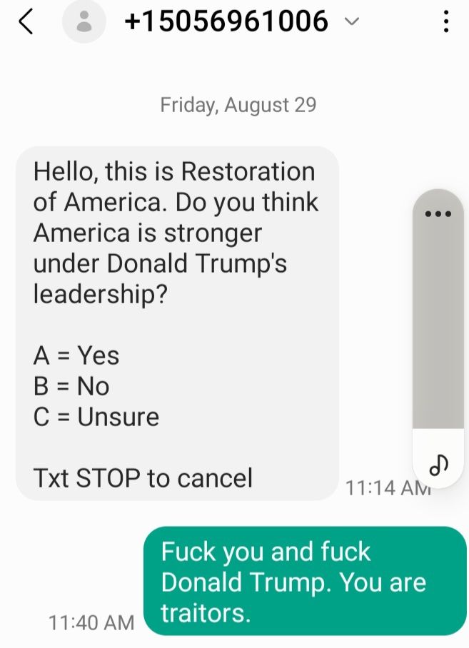 Right wing Restoration of America pac sent me a text about supporting DJT. I told them to fuck off.