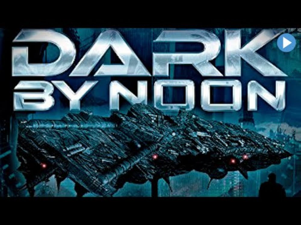 DARK BY NOON 🎬 Exclusive Full Sci-Fi Action Movie 🎬 English HD 2025