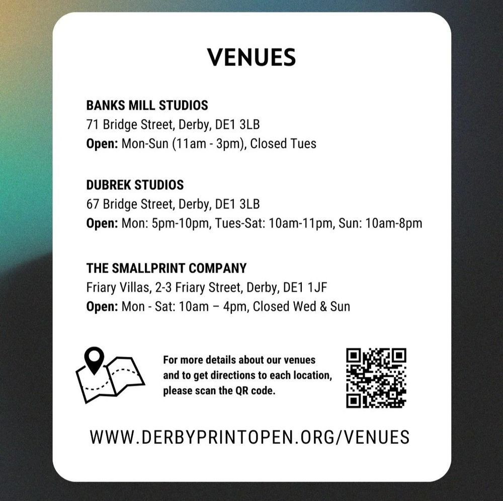 Digital flyer with information about the venues for the Derby Print Open 2025 and a QR code to learn more.