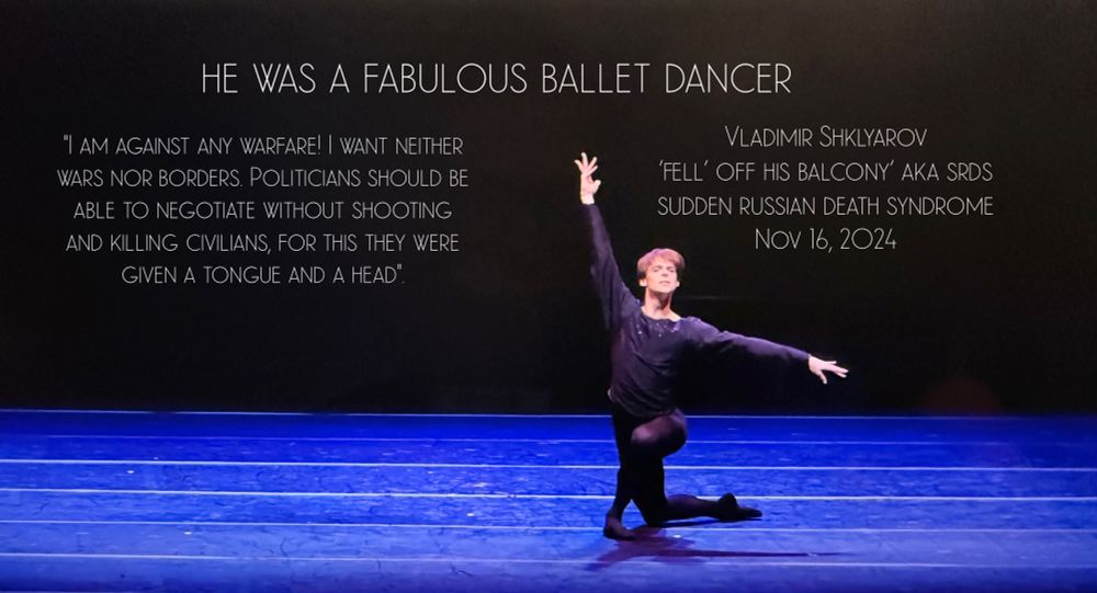 Vladimir Shkylarov is dead because he posted once that he thought peace was better. He was a Russian ballet dancer. 