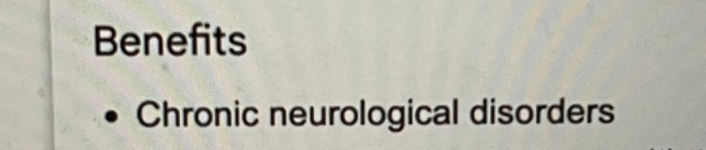 Screenshot from job ad that has the header: Benefits

And then the first bullet: 
Chronic neurological disorders. 