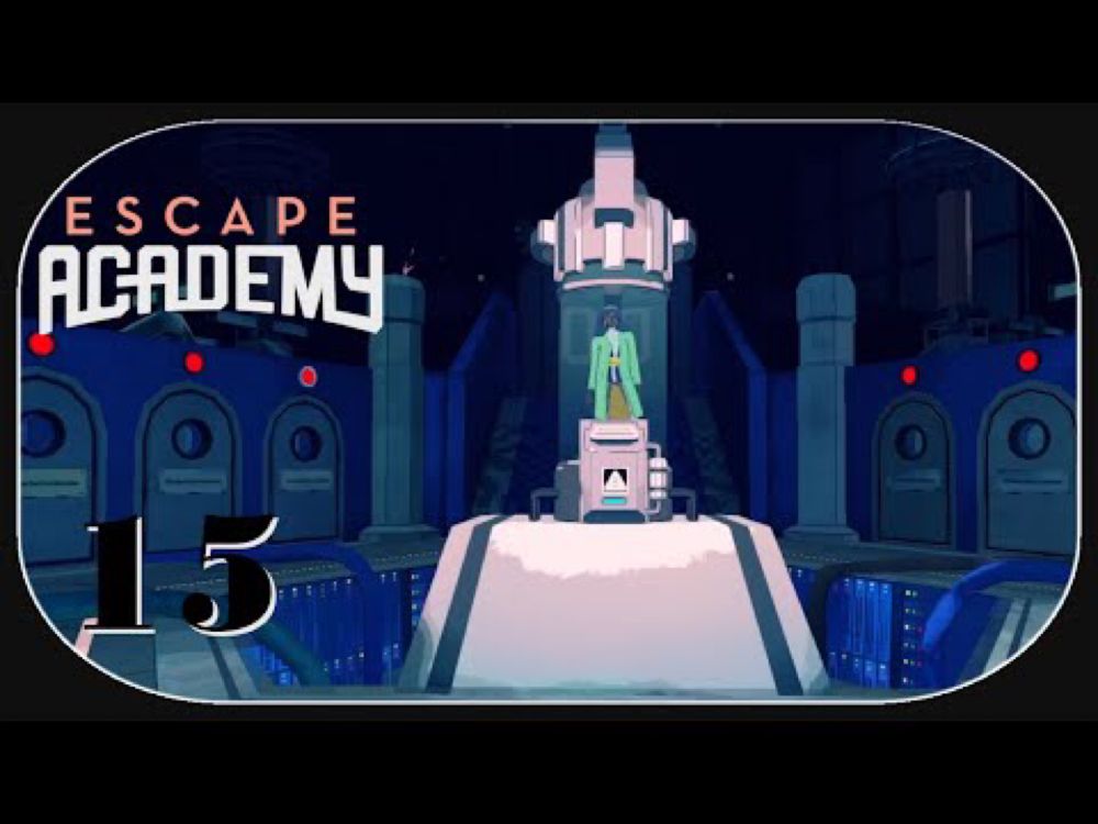 Escape Academy 🐺 15 🔑 Die Abschlussprüfung