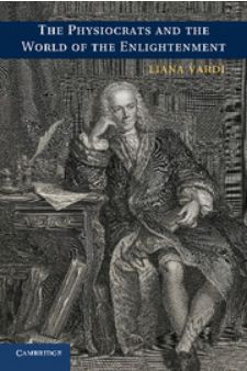 Cover image of "The Physiocrats and the World of the Enlightenment" by Liana Vardi, with image of a physiocrat from the early modern period sitting as his desk with papers, writing implements, books, and a pensive look on his face.