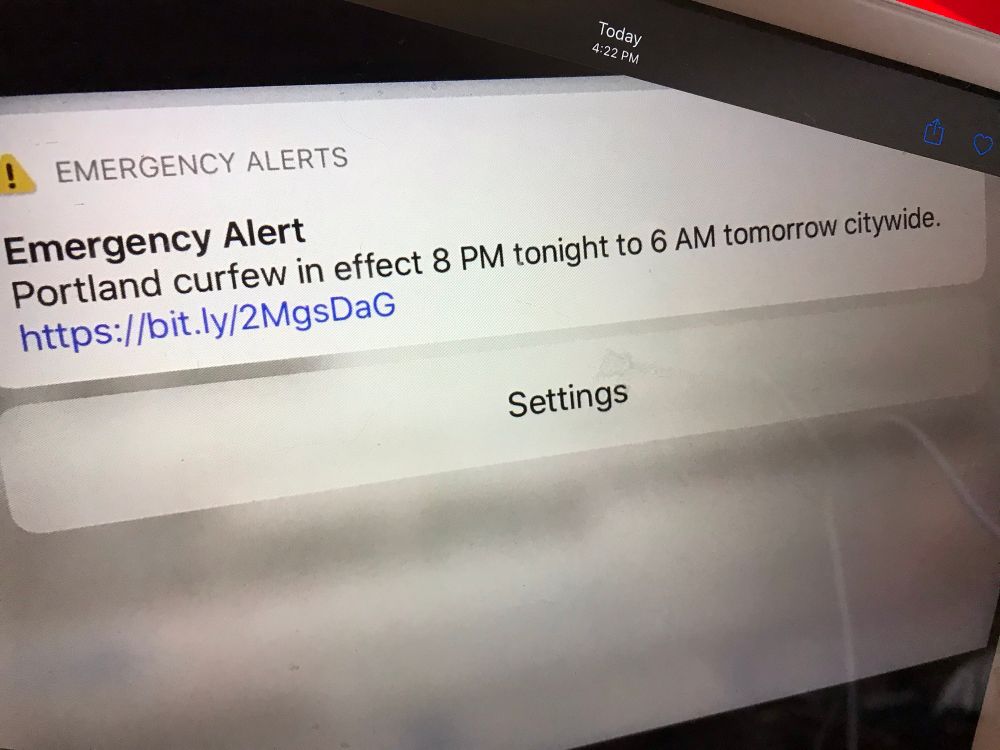 Text msg received on May 31,2020, 4:23 pm, Portland, Oregon: “Emergency Alert Portland curfew in effect 8 PM tonight to 6 AM tomorrow citywide”.