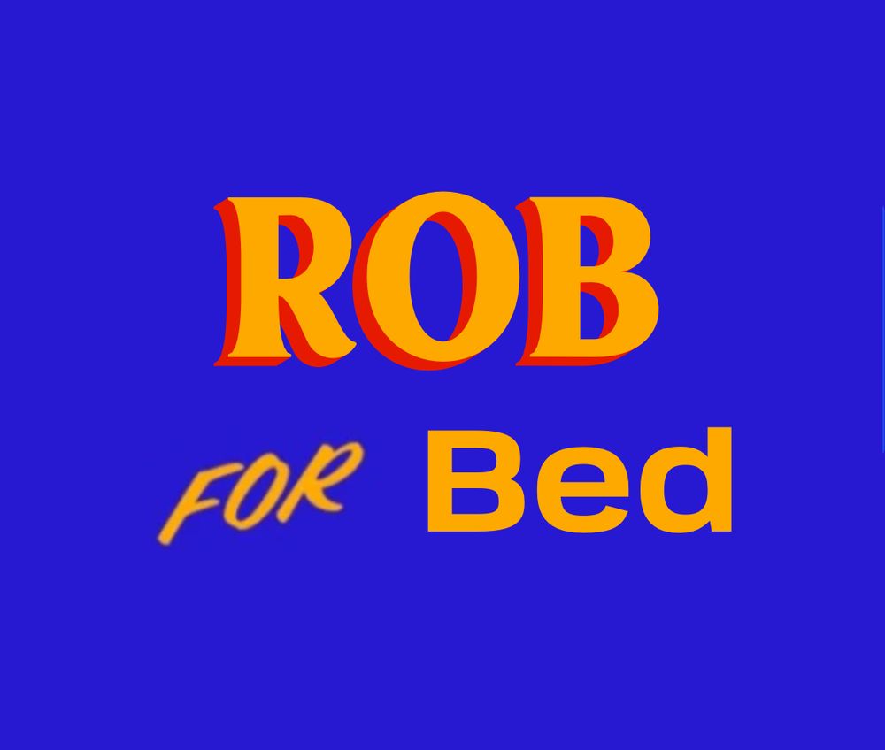 A graphic with the text ‘Rob for bed’ in the style of a Zohran for New York graphic. 