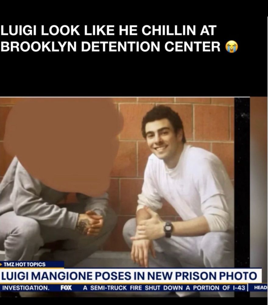 Image has a picture of Luigi in jail posing with another inmate and it says “Luigi look like he be chillin at Brooklyn detention center” and the news headline says Luigi mangione poses in new prison photo”