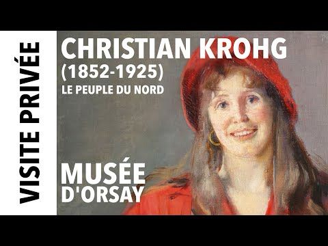 [Visite privée] Exposition "Christian Krohg (1852-1925). Le Peuple du Nord" au musée d'Orsay
