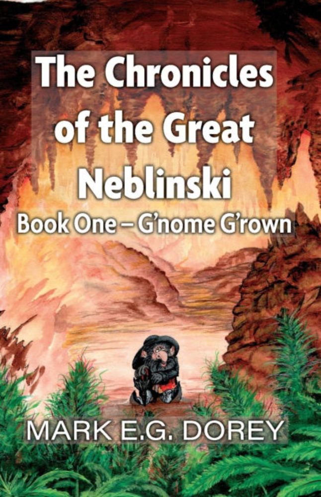 The Chronicles of the Great Neblinski: Book One - G'nome G'rown|Paperback