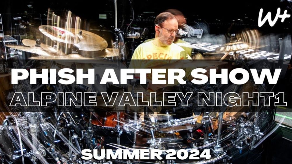 PHiSH - Setlist Recap - 7/26/24 Alpine Valley Music Theatre, East Troy, WI N1