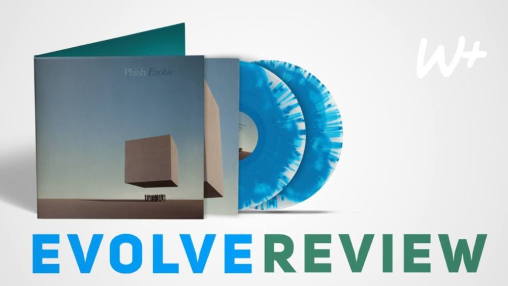 PHiSH New LP EVOLVE | FIRST LISTEN REVIEW