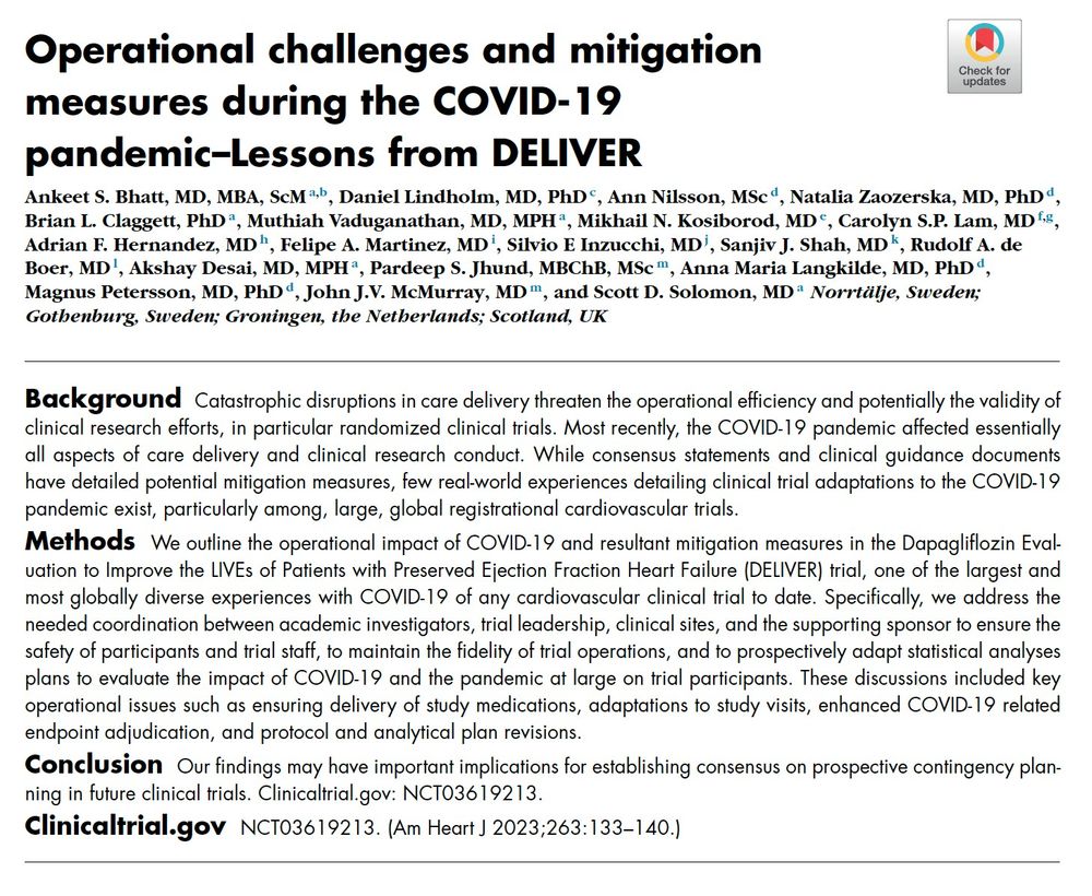 Background Catastrophic disruptions in care delivery threaten the operational efficiency and potentially the validity of clinical research efforts, in particular randomized clinical trials. Most recently, the COVID-19 pandemic affected essentially all aspects of care delivery and clinical research conduct. While consensus statements and clinical guidance documents have detailed potential mitigation measures, few real-world experiences detailing clinical trial adaptations to the COVID-19 pandemic exist, particularly among, large, global registrational cardiovascular trials. 

More here: https://www.sciencedirect.com/science/article/pii/S0002870323001321