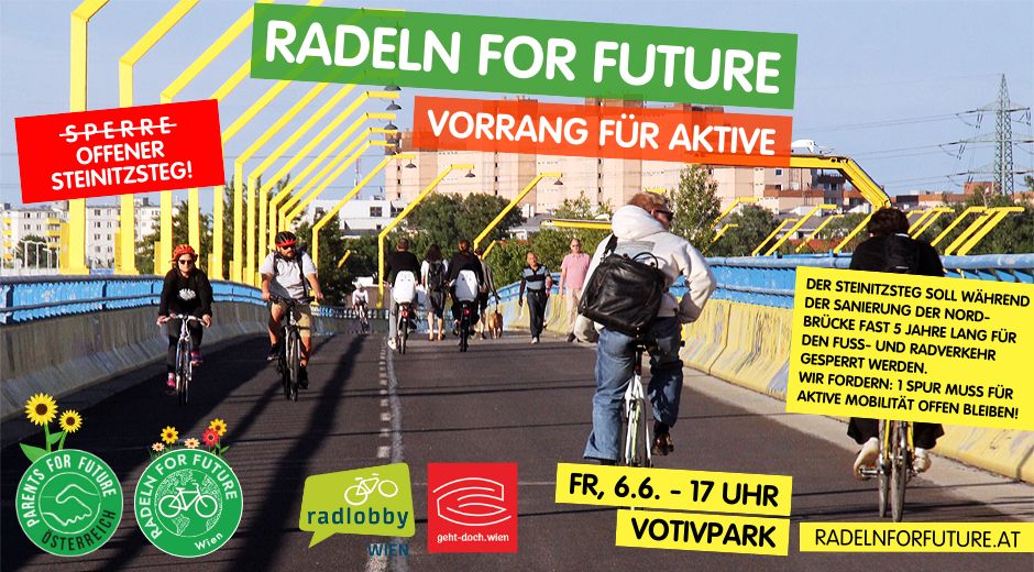 Flyer von „Radeln For Future“ am 6.6.
Steinitzsteg mit Radfahrenden und Zufußgehenden. Die Forderung lautet „Offener Steinitzsteg“ und „Vorrang für aktive Mobilität!“
Neben den Logos von „Radeln For Future“ und „Parents For Future“ sind als Zeichen der Unterstützung sind auch die von der „Radlobby Wien“ und von „Geht-doch Wien“ am Flyer.
Zusatzinfo: Der Steinitzsteg soll während der Sanierung der Nordbrücke fast 5 Jahre lang für den Fuß- und Radverkehr gesperrt werden. Wir fordern: 1 Spur muss für aktive Mobilität offen bleiben!