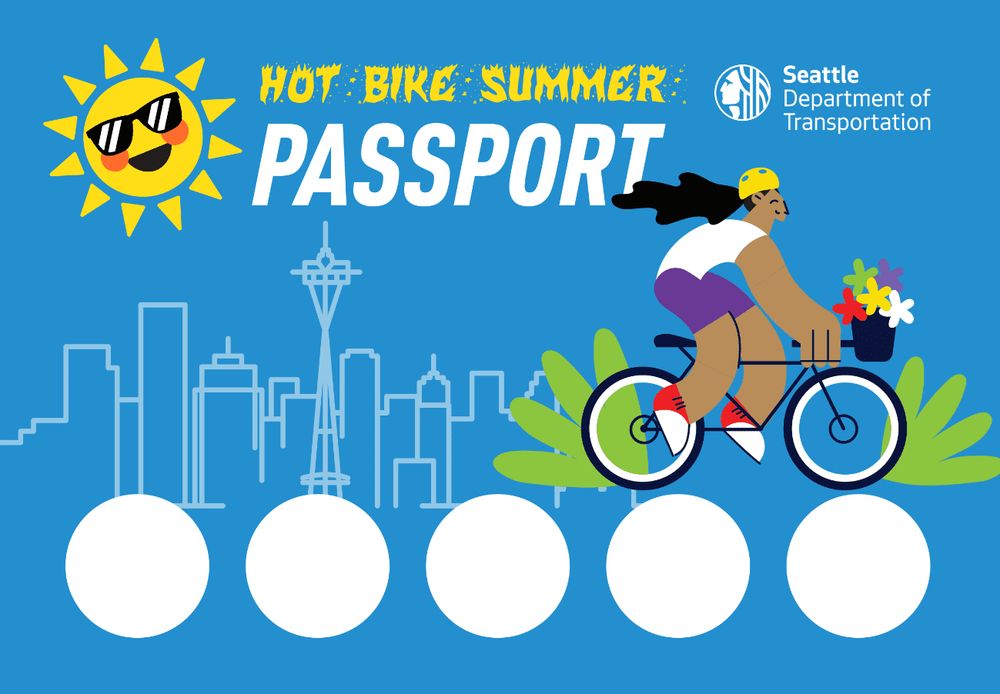Graphic featuring a stylized sun with the words, hot bike summer passport and the SDOT logo at the top. In the center of the photo is the Seattle skyline with a stylized version of a person riding a bicycle with Flowers next to grass. On the bottom there are five empty white circles for stamps.