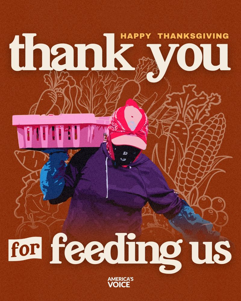 Social media graphic with a dark orange background and an image of a farm worker with various fruits in vegetables in the background. 

In orange small text that says, “Happy Thanksgiving” and in white text says, “thank you for feeding us”