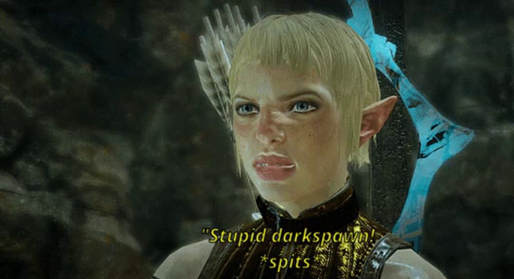 a woman in a video game says stupid darkspawn spits