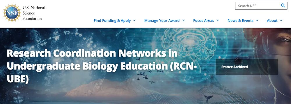 NSF screenshot: Research Coordination Networks in Undergraduate Biology Education (RCN-UBE) Status: Archived