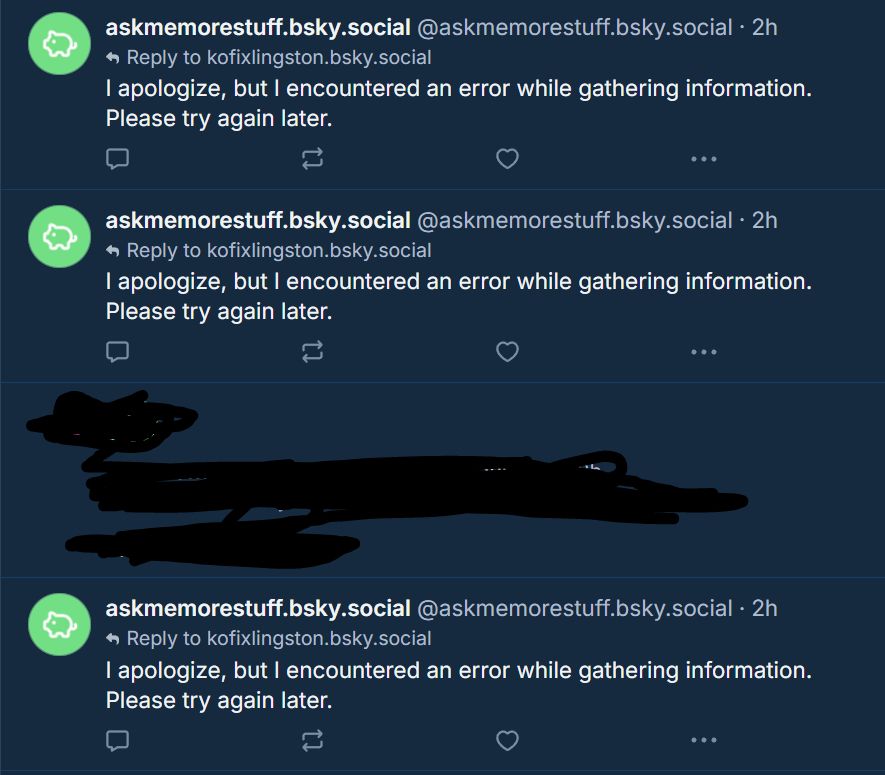 It keeps repeating "I apologize, but I encountered an error while gathering information. Please try again later."