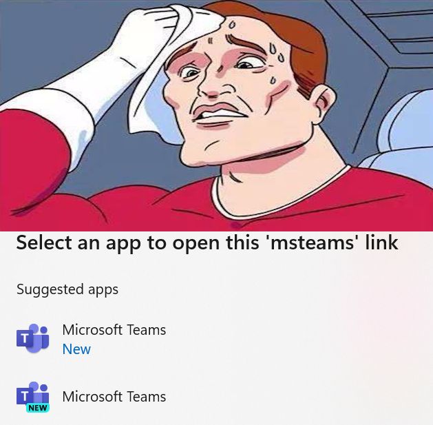 The struggle with the open with dialog because there's both apps being named Microsoft Teams.