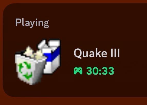 Discord playing status says Quake III with the icon being the uninstaller icon and the duration is currently 30 minutes.