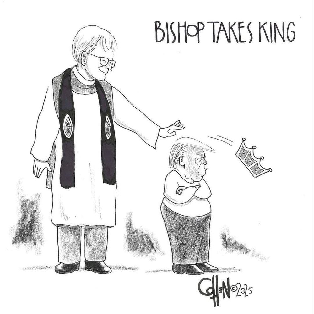 Cartoon by David Cohan showing a tall Bishop Marianne Budde flicking a crown off a small Donald Trump with the wording Bishop Takes King