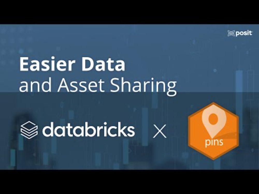 APRIL 30th: Easier data and asset sharing across projects and teams with {pins} and Databricks